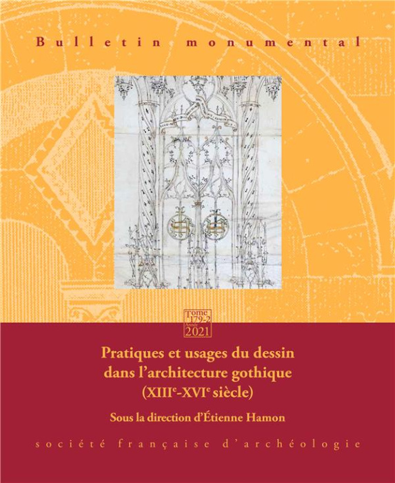 Emprunter Bulletin monumental 179-2. Pratiques et usages du dessin dans l'architecture gothique (XIIIe-XVIe si livre