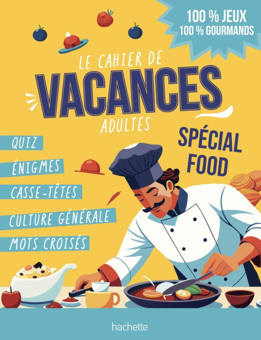 Emprunter Le cahier de vacances adultes Spécial food. 100% jeux été livre