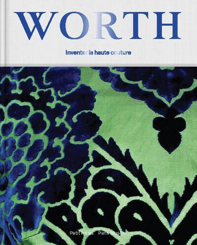 Emprunter Worth. Inventer la Haute Couture livre
