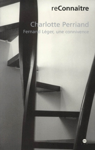 Emprunter Charlottte Perriand, Fernand Léger, une connivence livre