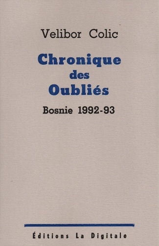 Emprunter Chronique des oubliés. Bosnie 1992-93 livre