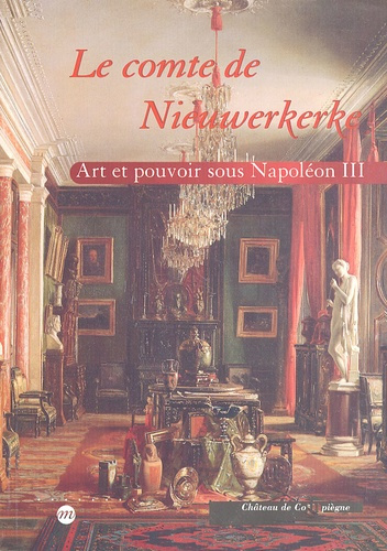 Emprunter Le comte de Nieuwerkerke. Art et pouvoir sous Napoléon III livre