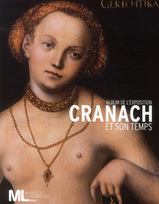 Emprunter Cranach et son temps. Album de l'exposition livre