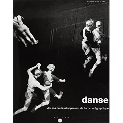 Emprunter Danse. Dix ans de développement de l'art chorégraphique livre