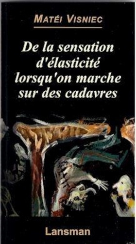 Emprunter DE LA SENSATION D'ELASTICITE LORSQU'ON MARCHE SUR DES CADAVRES livre