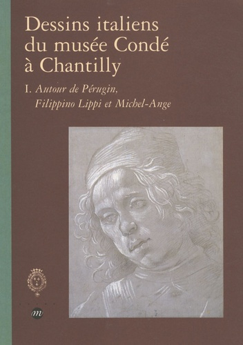 Emprunter Dessins italiens du musée Condé à Chantilly. Tome 1, Autour de Pérugin, Filippino Lippi et Michel-An livre