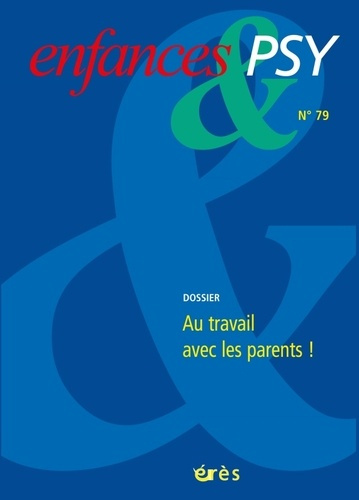 Emprunter Enfances & psy N° 79/2018 : Au travail avec les parents ! livre