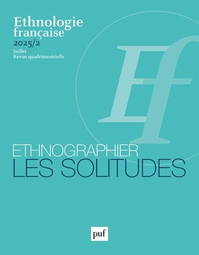 Emprunter Ethnologie française N° 2, juillet 2025 : Ethnographier les solitudes livre