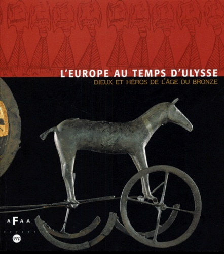 Emprunter L'EUROPE AU TEMPS D'ULYSSE. Dieux et héros de l'âge du bronze livre