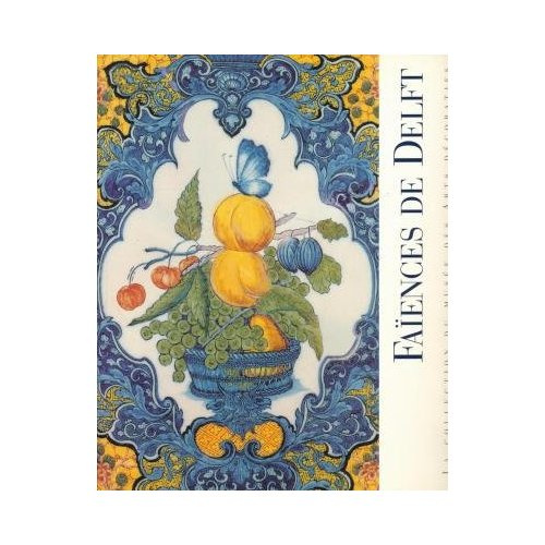 Emprunter Les collections du Musée des arts décoratifs : Faïences de Delft livre