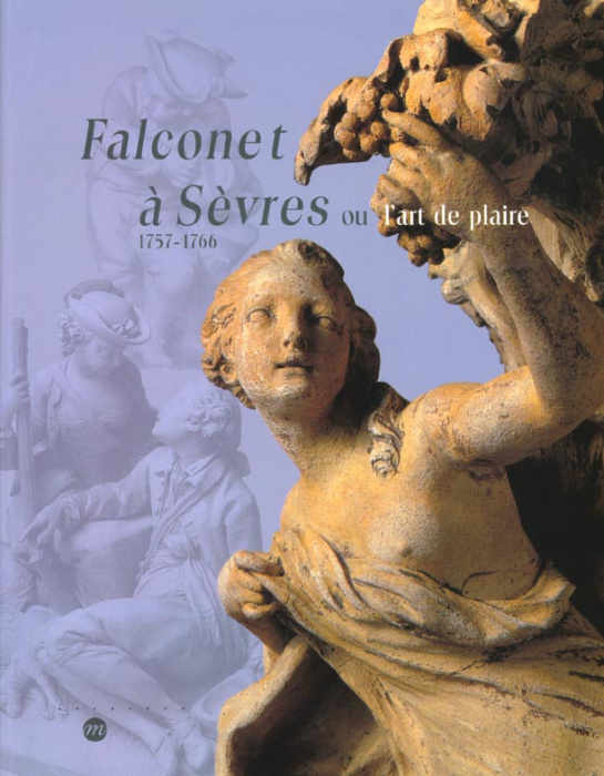 Emprunter Falconet à Sèvres ou l'art de plaire 1757-1766 livre