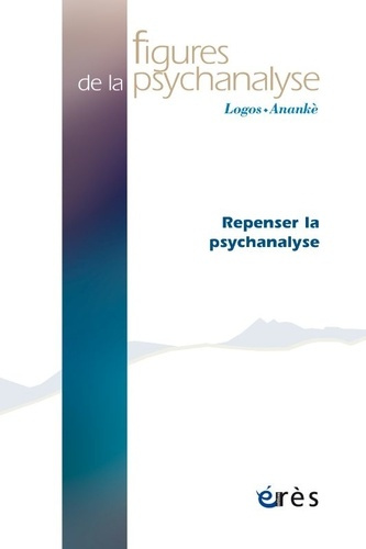 Emprunter Figures de la psychanalyse N° 47 : Pour repenser la psychanalyse livre