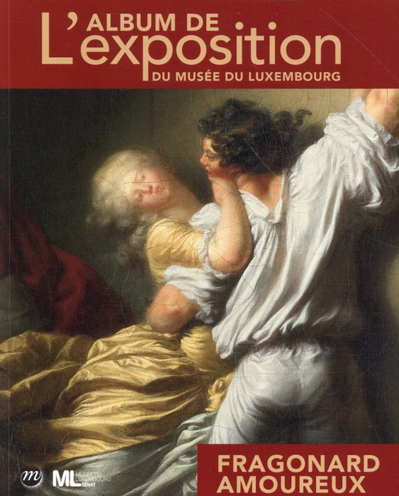 Emprunter Fragonard amoureux. L'album de l'exposition du Luxembourg livre