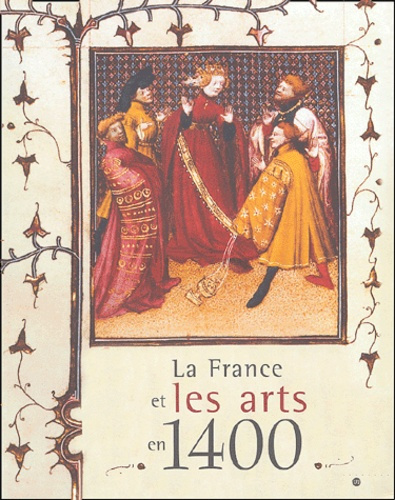 Emprunter La France et les arts en 1400. Les Princes des fleurs de lis livre