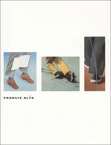 Emprunter Francis Alÿs. Edition bilingue français-anglais livre