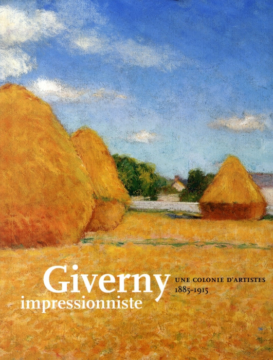 Emprunter Giverny impressionniste. Une colonie d'artistes, 1885-1915 livre