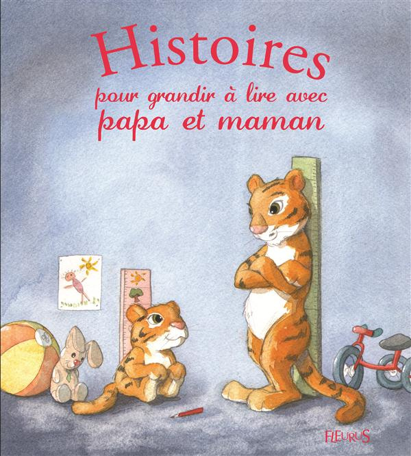 Emprunter Histoires pour grandir à lire avec papa et maman livre
