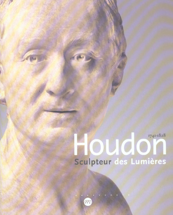 Emprunter Houdon (1741-1828), sculpteur des Lumières. Musée national du Château de Versailles 1er mars-31 mai livre