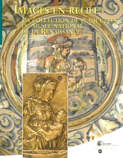 Emprunter Images en relief. La collection de plaquettes du Musée national de la Renaissance livre