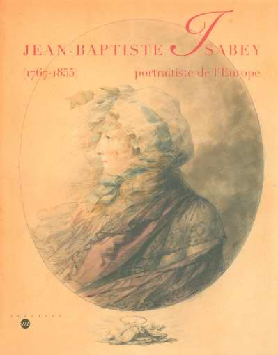 Emprunter Jean-Baptiste Isabey. Portraitiste de l'Europe (1767-1855) livre