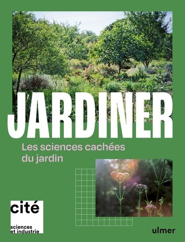 Emprunter Jardiner. Les sciences cachées au jardin livre