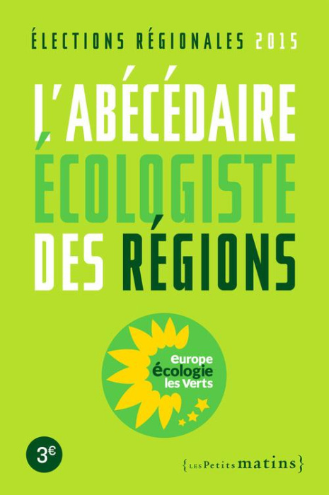 Emprunter L'abécédaire écologiste des régions. Elections régionales 2015 livre