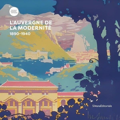 Emprunter L'Auvergne de la modernité (1890-1940) livre