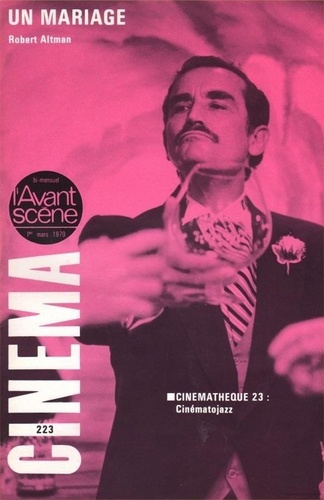 Emprunter L'Avant Scène cinéma n°223 : Un mariage - Mars 1979 livre