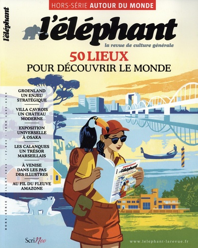 Emprunter L'Eléphant. Hors-série Autour du monde, juillet 2025 : 50 lieux pour découvrir le monde livre