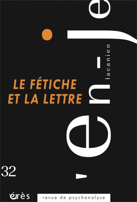Emprunter L'en-je lacanien N° 32, juin 2019 : Le fétiche et la lettre livre