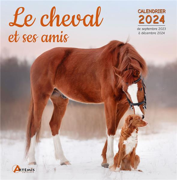 Emprunter Le cheval et ses amis. Calendrier de septembre 2023 à décembre 2024, Edition 2024 livre