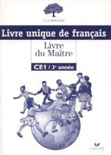 Emprunter Le Flamboyant, Livre du maître (Broché 1 couleur), Français CE13EME année livre unique livre