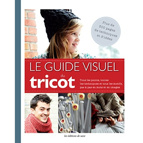 Emprunter Le guide visuel du tricot livre