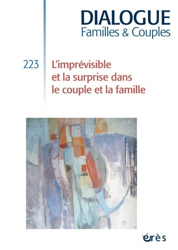 Emprunter Dialogue N° 223, mars 2019 : L'imprévisible et la surprise dans le couple et la famille livre