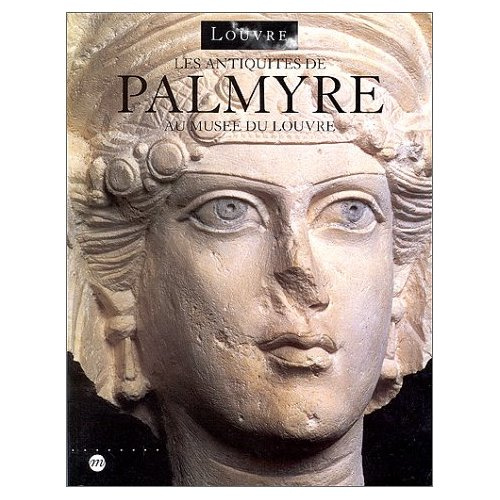 Emprunter Les antiquités de Palmyre au Musée du Louvre livre