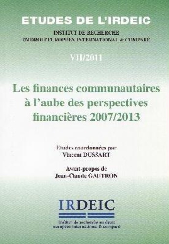 Emprunter LES FINANCES COMMUNAUTAIRES A L AUBE DES PERSPECTIVES FINANCIERES 2007/2013 livre