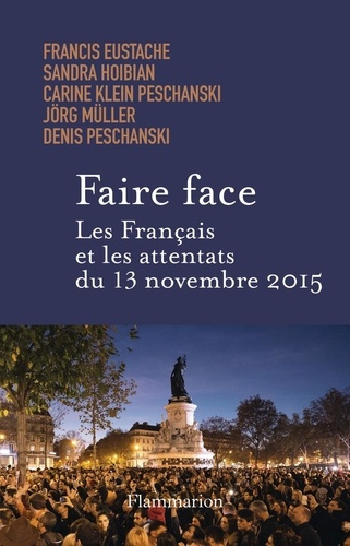 Emprunter Faire face. Les Français et les attentats du 13 novembre 2015 livre