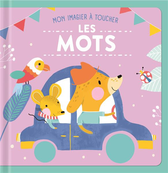 Emprunter Les mots . Mon imagier à toucher livre