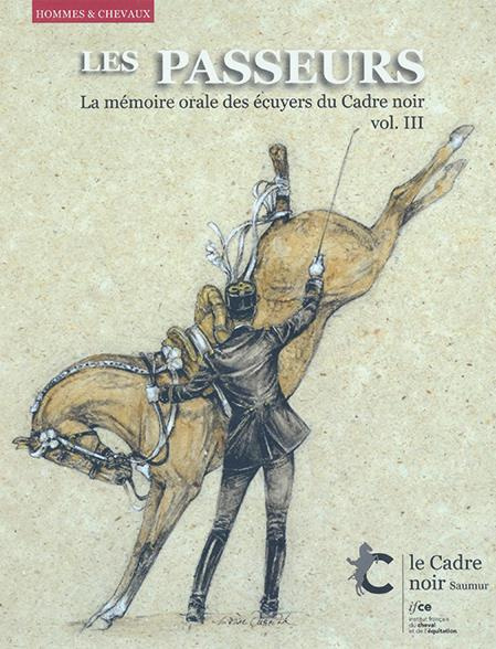 Emprunter Les passeurs. Tome 3, La mémoire orale des écuyers du Cadre noir livre