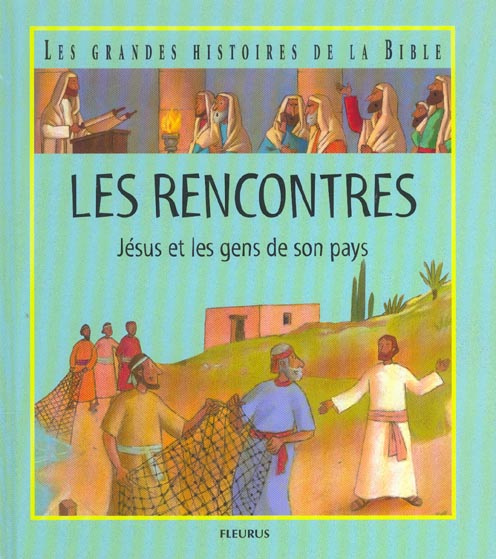 Emprunter Les rencontres. Jésus et les gens de son pays livre