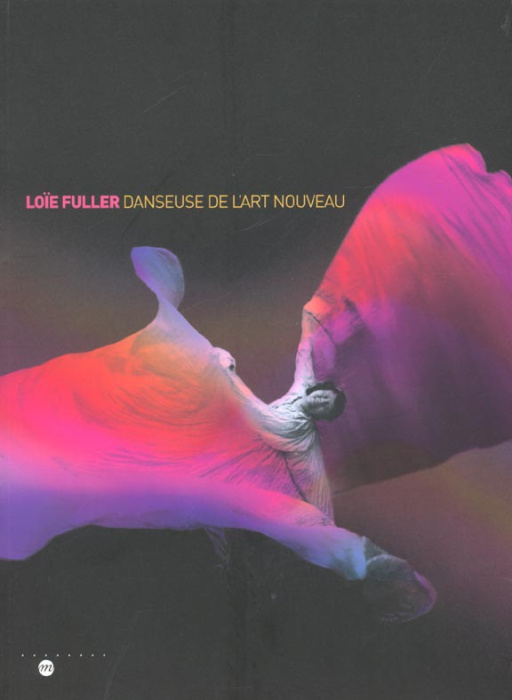Emprunter Loïe Fuller Danseuse de l'Art Nouveau livre