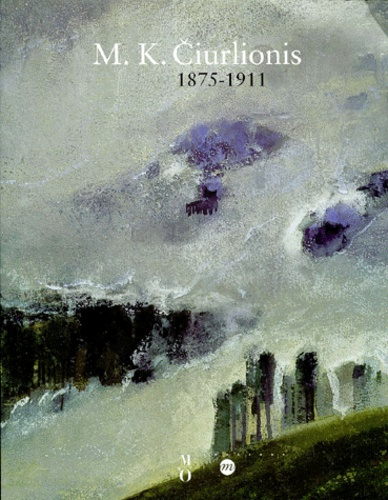 Emprunter M. K. Ciurlionis 1875-1911 livre
