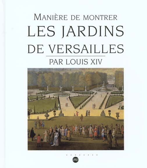 Emprunter Manière de montrer les jardins de Versailles livre