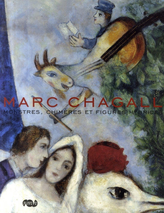 Emprunter Marc Chagall. Monstres,chimères et figures hybrides livre