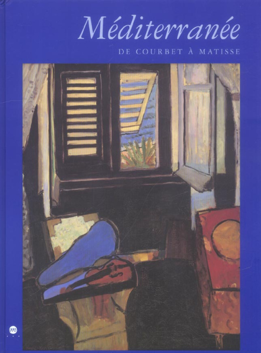 Emprunter Méditerranée. De Courbet à Matisse livre