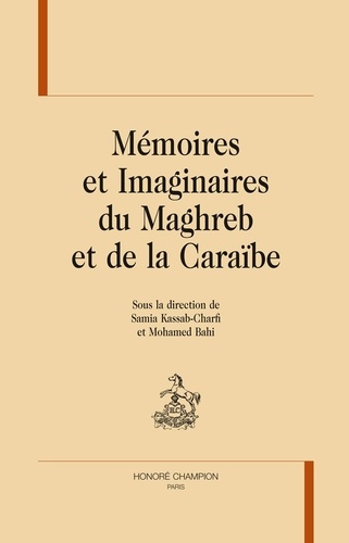 Emprunter MEMOIRES ET IMAGINAIRES DU MAGHREB ET DE LA CARAIBE livre
