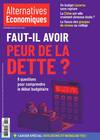 Emprunter Alternatives économiques N° 464, novembre 2025 : Faut-il avoir peur de la dette ? livre