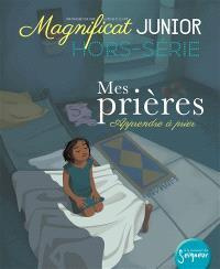 Emprunter Magnificat junior Hors-série N° 1, septembre 2017 : Mes prières. Apprendre à prier livre
