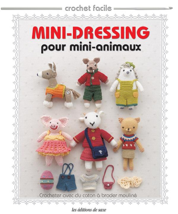 Emprunter Mini-dressing pour mini-animaux. Crocheter avec du coton à broder mouliné livre