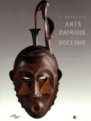 Emprunter Le Musée des arts d'Afrique et d'Océanie livre